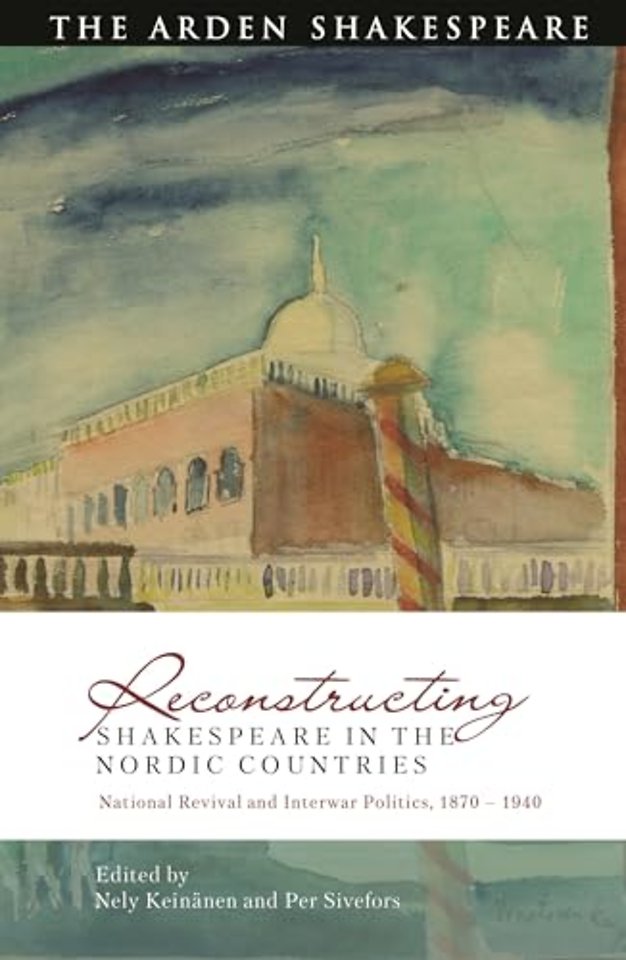 Reconstructing Shakespeare in the Nordic Countries
