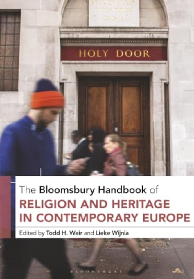 The Bloomsbury Handbook of Religion and Heritage in Contemporary Europe