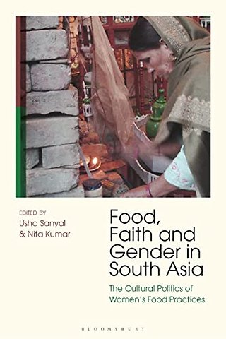 Food, Faith and Gender in South Asia :