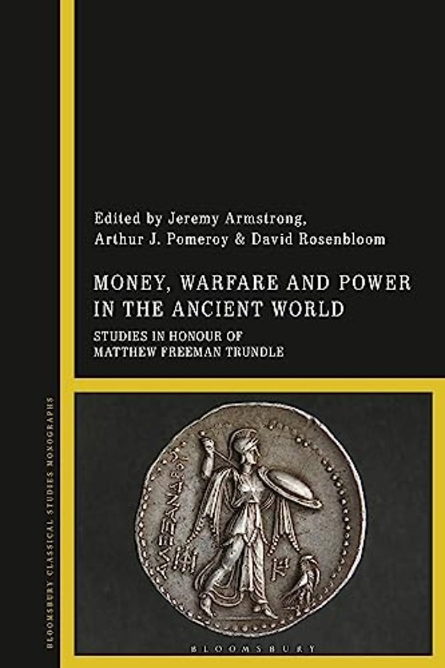 Money, Warfare and Power in the Ancient World