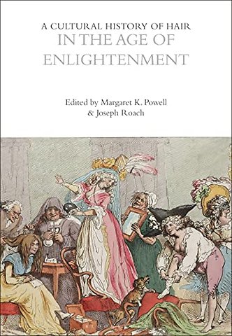 A Cultural History of Hair in the Age of Enlightenment