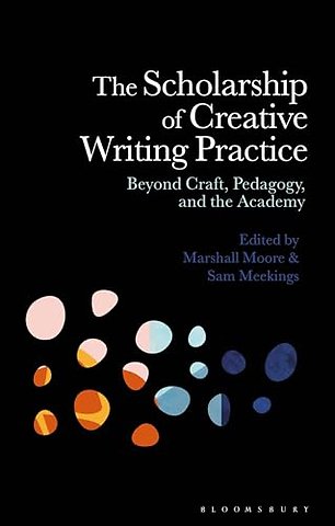 The Scholarship of Creative Writing Practice