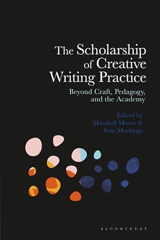 The Scholarship of Creative Writing Practice