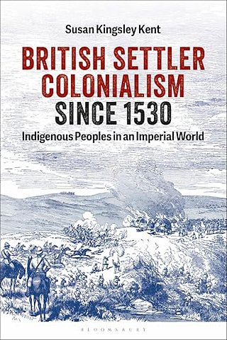 British Settler Colonialism since 1530