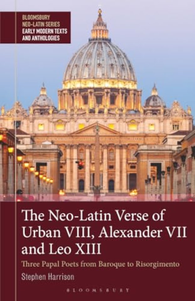 The Neo-Latin Verse of Urban VIII, Alexander VII and Leo XIII