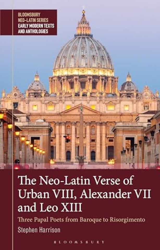 The Neo-Latin Verse of Urban VIII, Alexander VII and Leo XIII