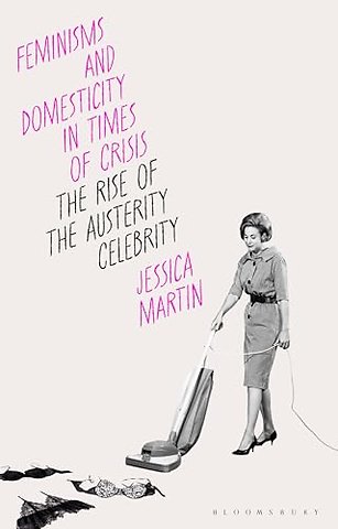 Feminisms and Domesticity in Times of Crisis