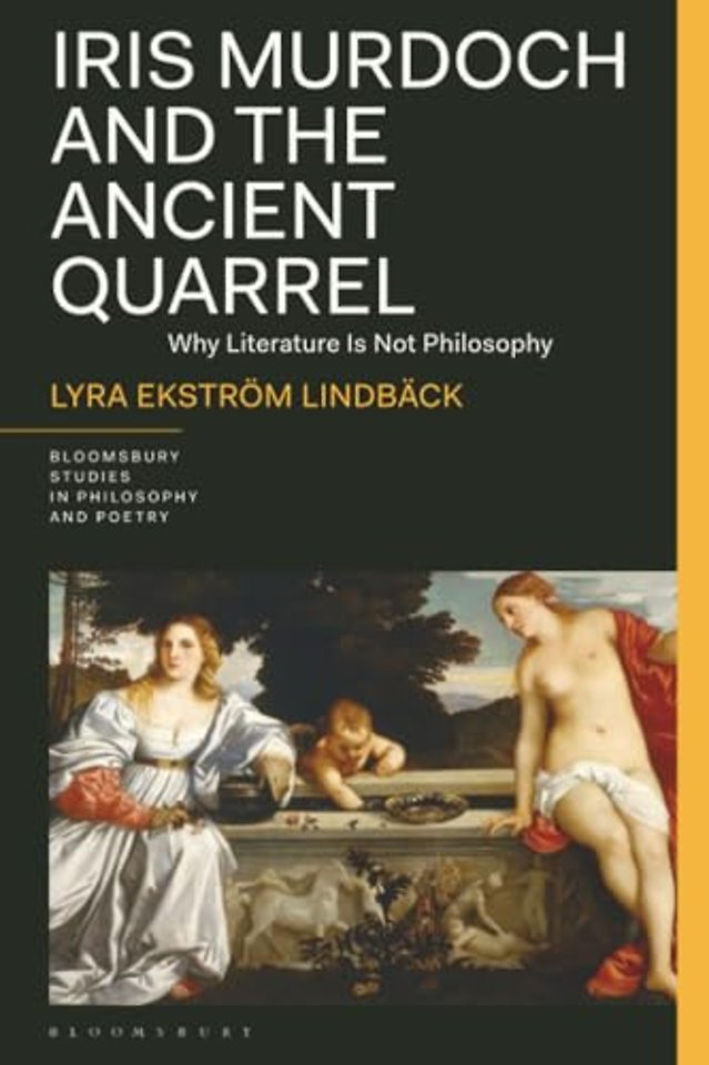 Iris Murdoch and the Ancient Quarrel