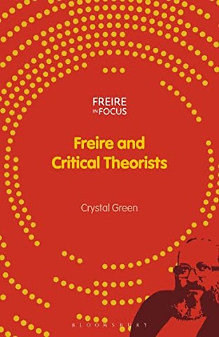 Freire and Critical Theorists