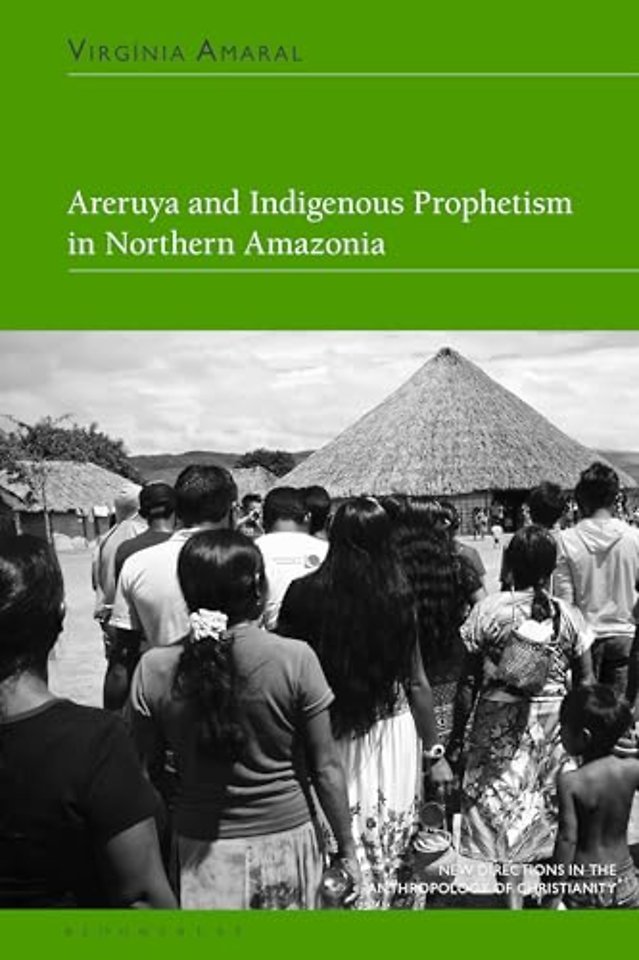 Areruya and Indigenous Prophetism in Northern Amazonia