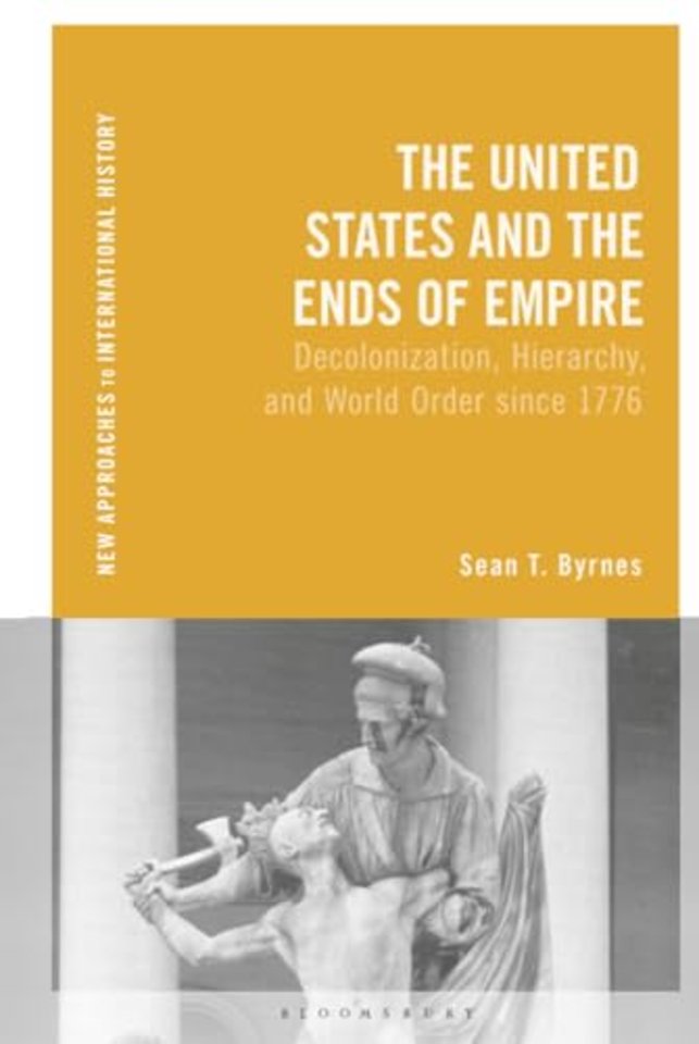 The United States and the Ends of Empire