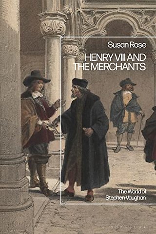 Henry VIII and the Merchants