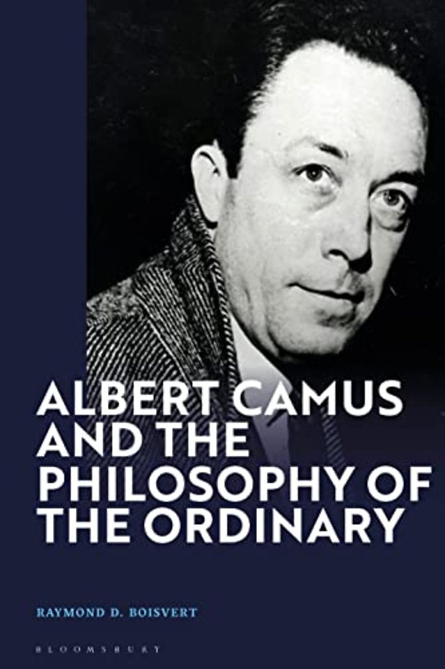 Albert Camus and the Philosophy of the Ordinary