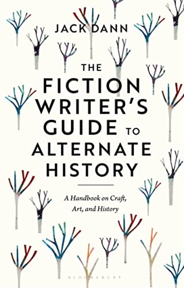 The Fiction Writer's Guide to Alternate History