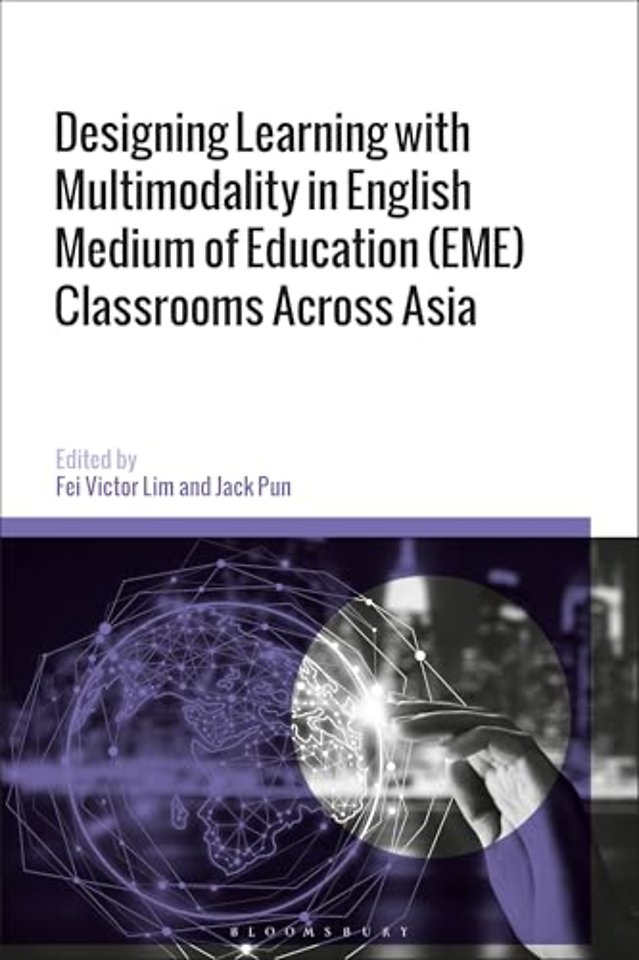Designing Learning with Multimodality in English Medium of Education (EME) Classrooms Across Asia