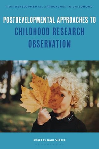 Postdevelopmental Approaches to Childhood Research Observation