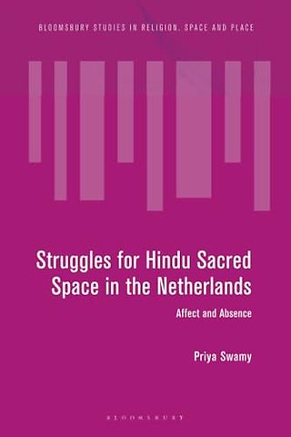 Struggles for Hindu Sacred Space in the Netherlands