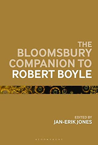 The Bloomsbury Companion to Robert Boyle