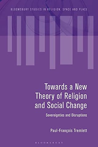 Towards a New Theory of Religion and Social Change