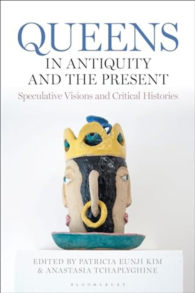 Queens in Antiquity and the Present
