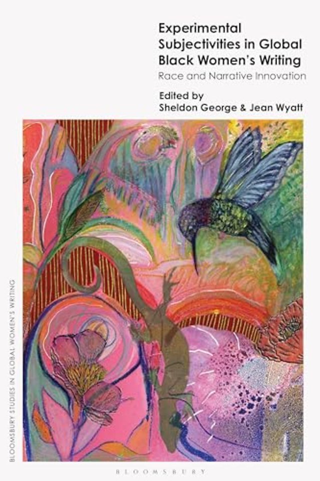 Experimental Subjectivities in Global Black Women's Writing