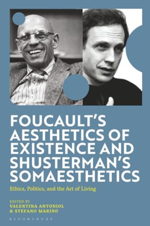 Foucault's Aesthetics of Existence and Shusterman's Somaesthetics