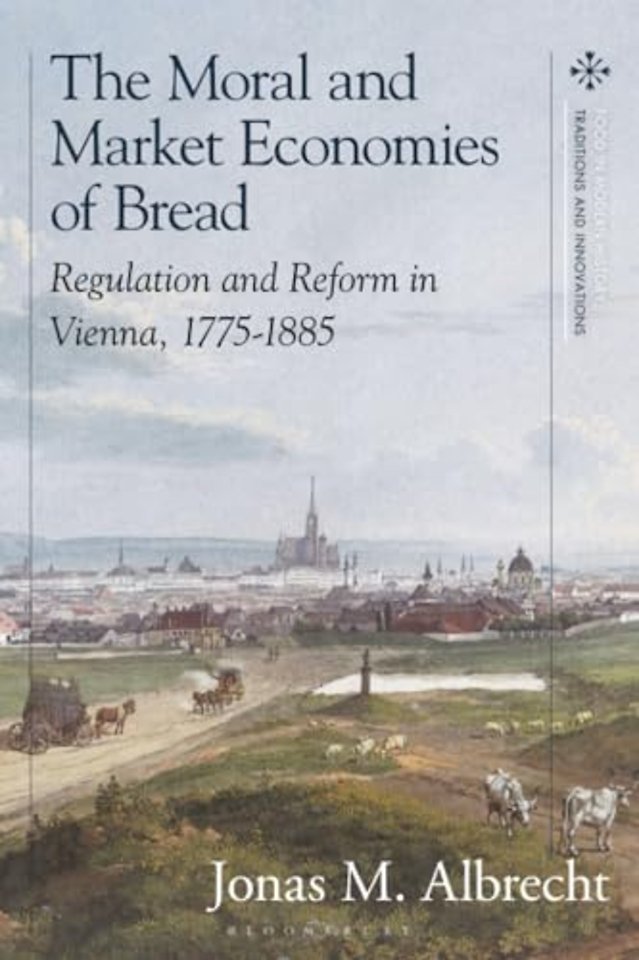 The Moral and Market Economies of Bread