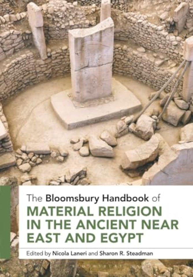 The Bloomsbury Handbook of Material Religion in the Ancient Near East and Egypt