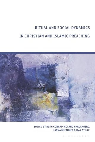 Ritual and Social Dynamics in Christian and Islamic Preaching