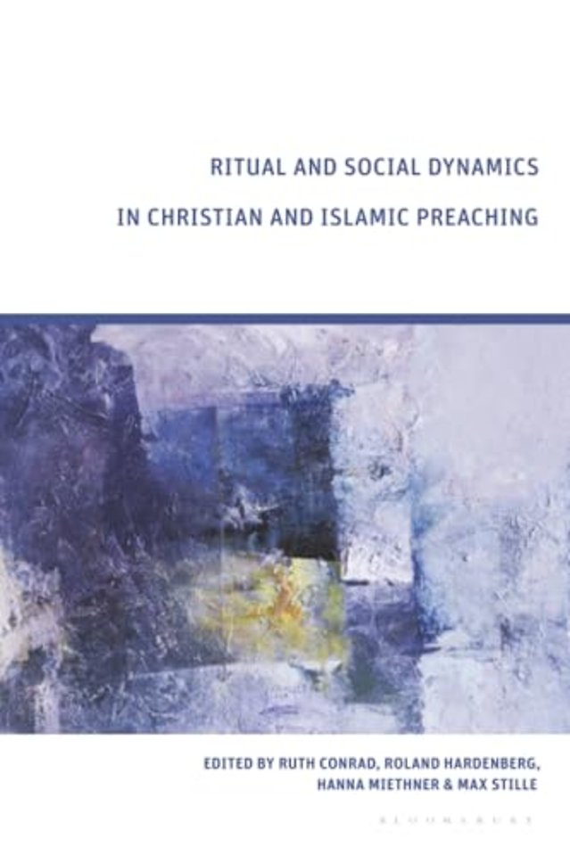 Ritual and Social Dynamics in Christian and Islamic Preaching