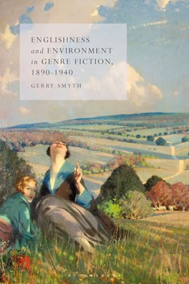 Englishness and Environment in Genre Fiction, 1890-1940