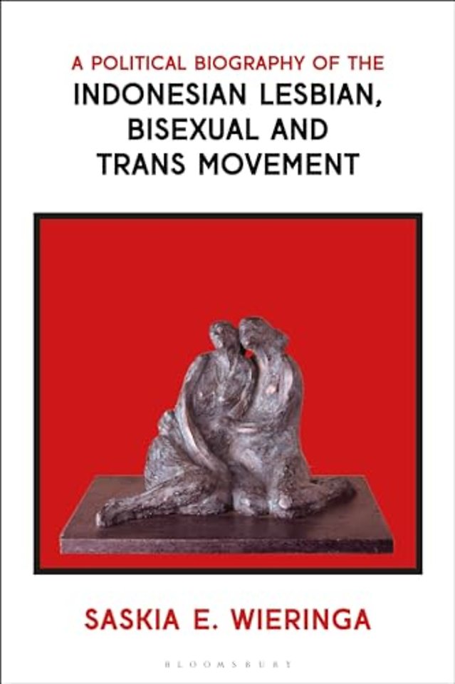 A Political Biography of the Indonesian Lesbian, Bisexual and Trans Movement