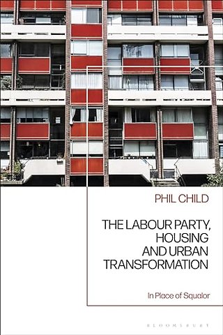 The Labour Party, Housing and Urban Transformation