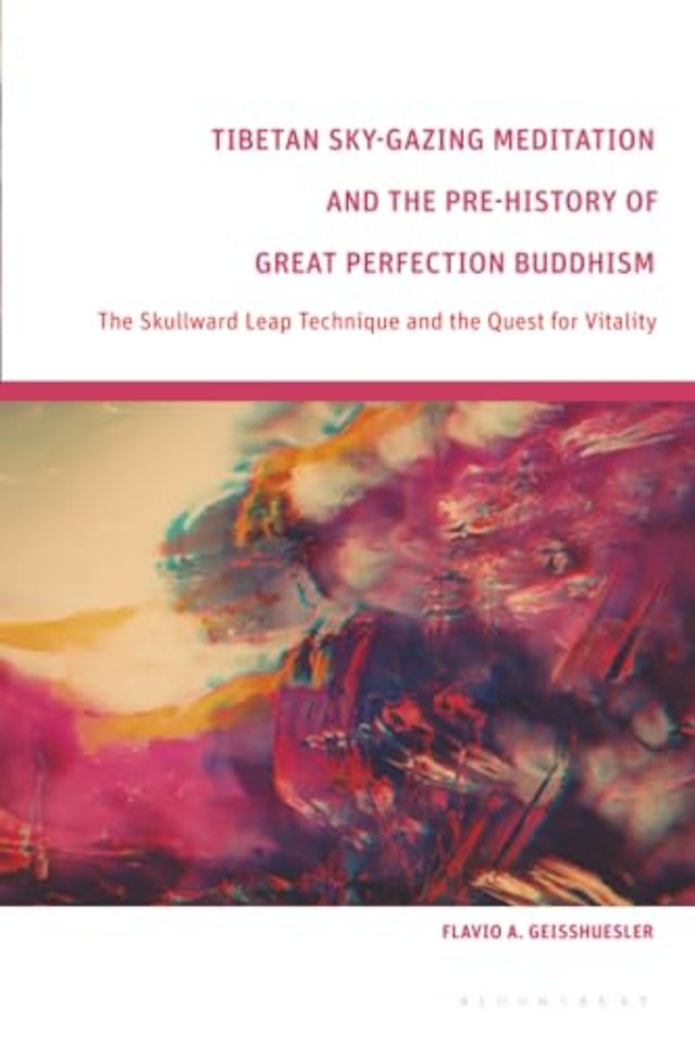 Tibetan Sky-Gazing Meditation and the Pre-History of Great Perfection Buddhism