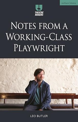 Notes from a Working-Class Playwright