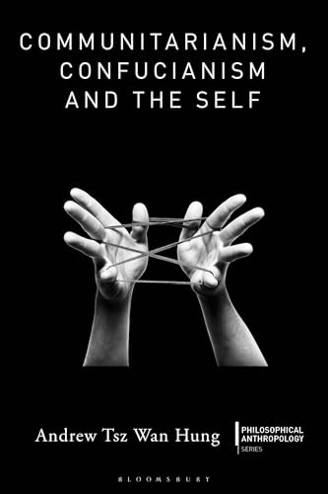 Communitarianism, Confucianism and the Self