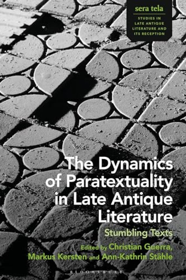 The Dynamics of Paratextuality in Late Antique Literature