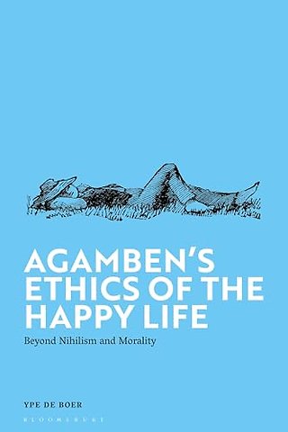 Agamben's Ethics of the Happy Life