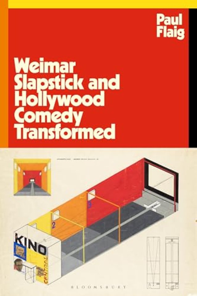 Weimar Slapstick and Hollywood Comedy Transformed