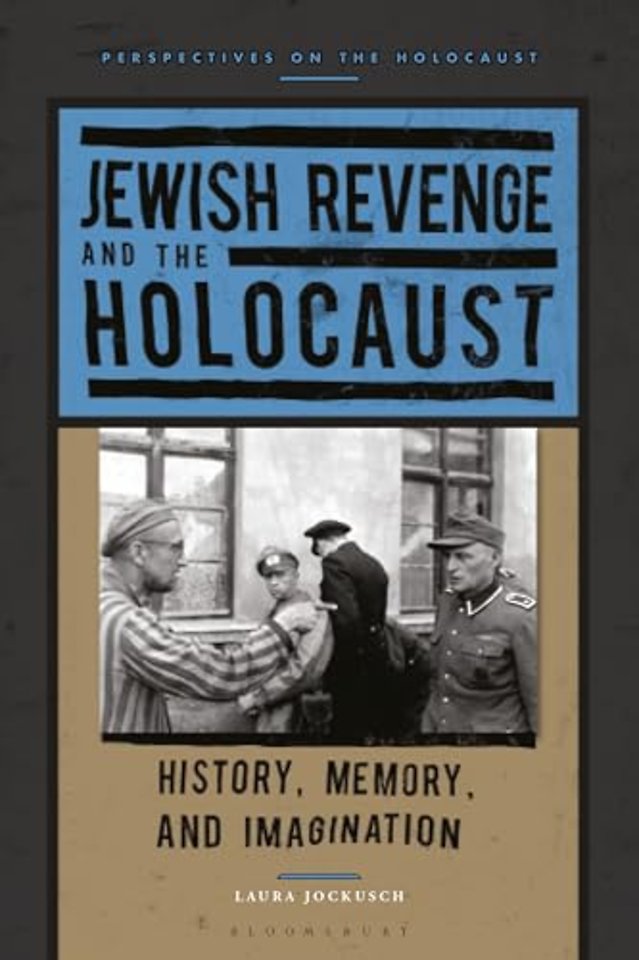 Jewish Revenge and the Holocaust