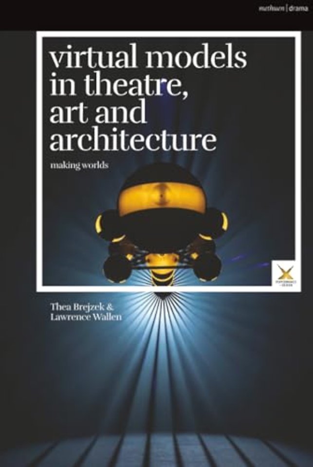 Virtual Models in Theatre, Art and Architecture