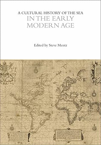 A Cultural History of the Sea in the Early Modern Age