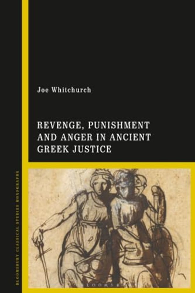 Revenge, Punishment and Anger in Ancient Greek Justice