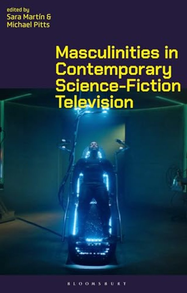 Masculinities in Contemporary Science-Fiction Television