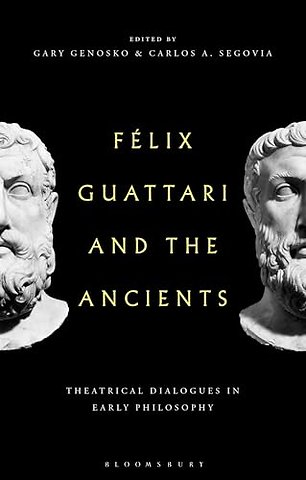 Felix Guattari and the Ancients