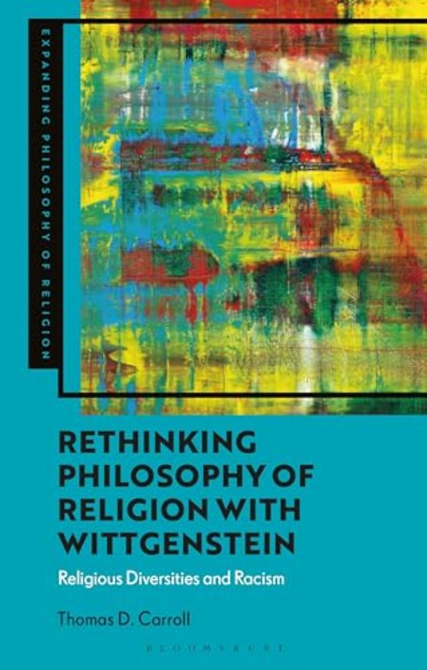 Rethinking Philosophy of Religion with Wittgenstein