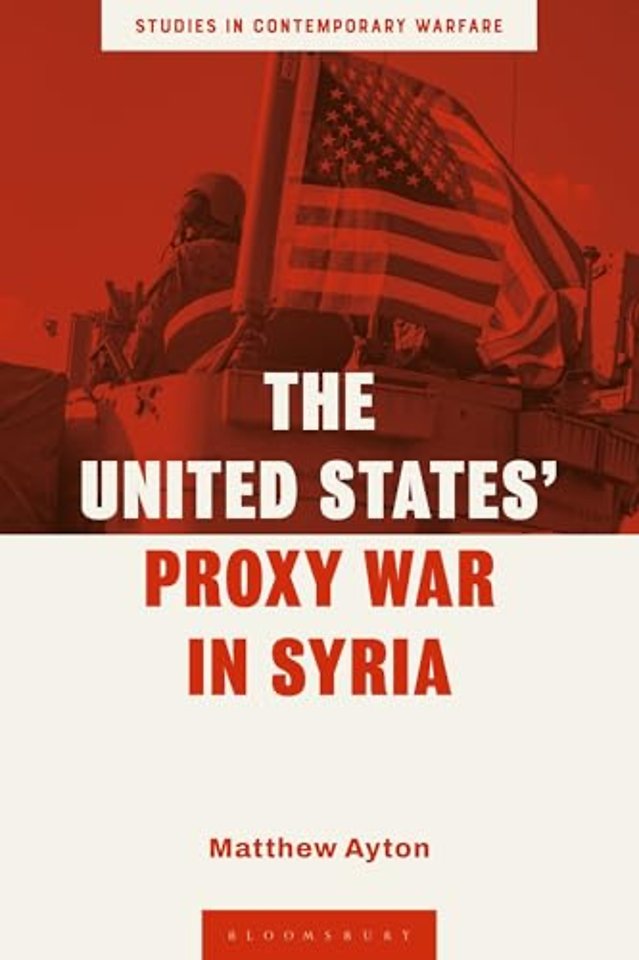 The United States’ Proxy War in Syria