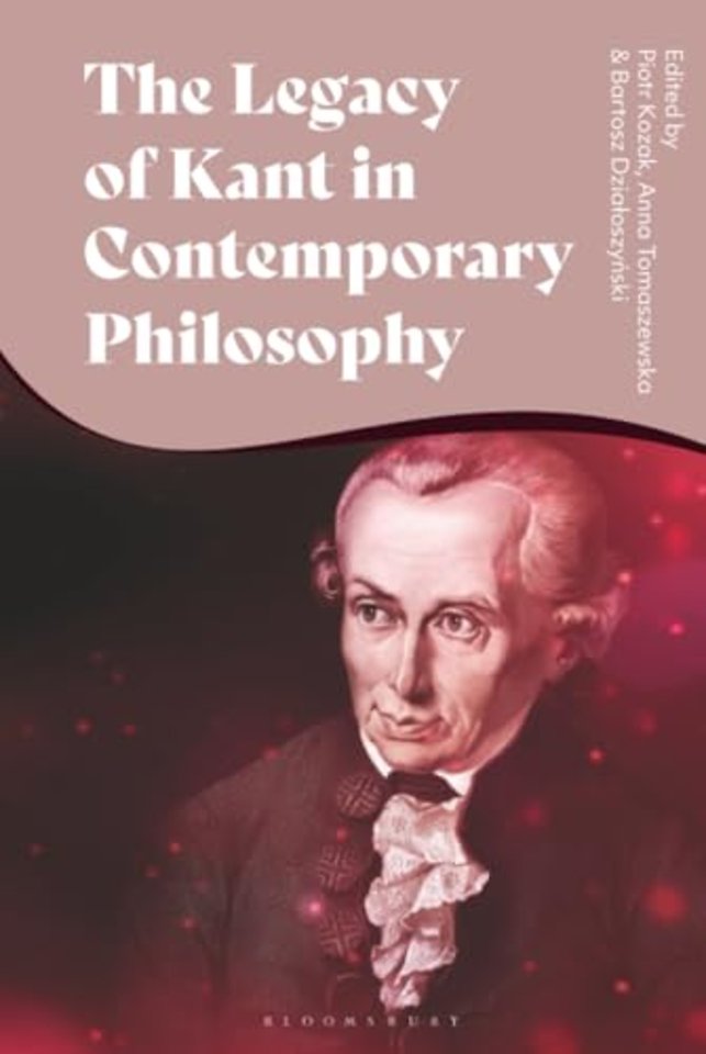 The Legacy of Kant in Contemporary Philosophy