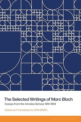 The Selected Writings of Marc Bloch