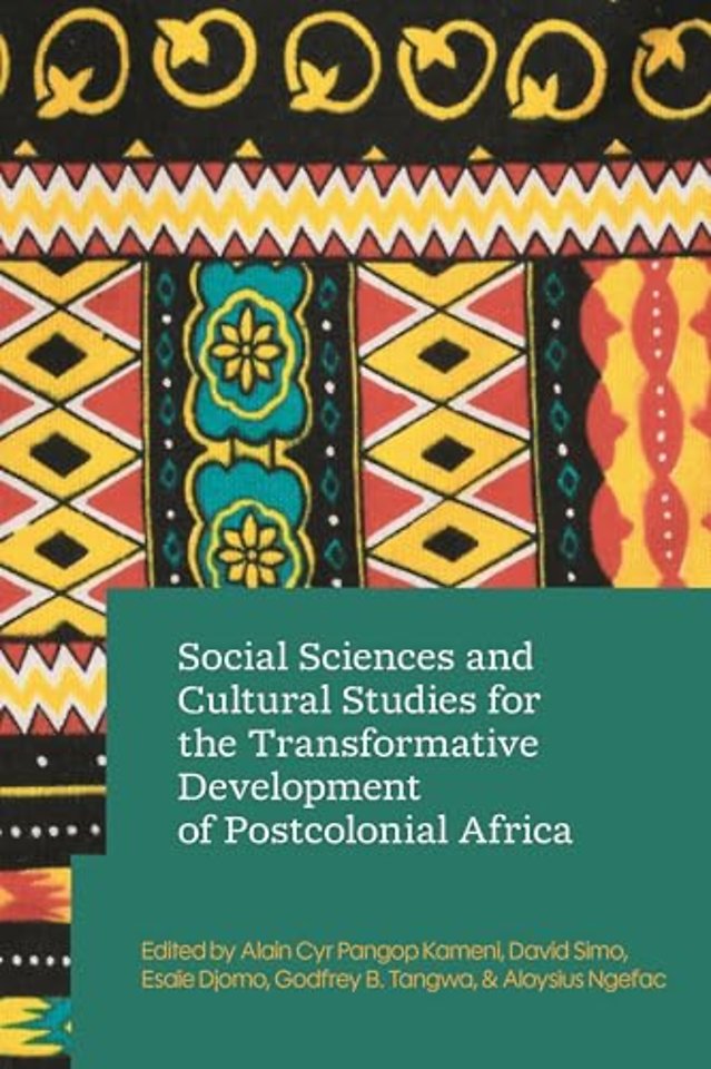 Social Sciences and Cultural Studies for the Transformative Development of Postcolonial Africa
